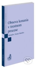 Kniha: Obnova konania v trestnom procese (Lukáš Michaľov). C. H. Beck SK, 2025