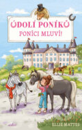 Kniha: Údolí poníků - Poníci mluví! (Ellie Mattes). Alpress, 2025
