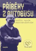 Kniha: Příběhy z autobusu - vstříc novým dobrodružstvím (Oto Burger). nastole, 2025