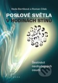 Kniha: Poslové světla v hodinách stínů (Heda Bartíková), 2025