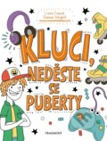 Kniha: Kluci, neděste se puberty (Autorský kolektív). Nakladatelství Fragment, 2025