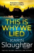 Kniha: This is Why We Lied (Karin Slaughter). HarperCollins Publishers, 2025