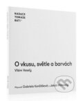 Kniha: O vkusu, světle a barvách (Vilém Veselý). Nadace Tomáše Bati, 2025