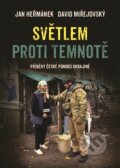Kniha: Světlem proti temnotě (Jan Heřmánek). Argo, 2025