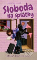 E-kniha: Sloboda na splátky (Majka Danihelová), 2025