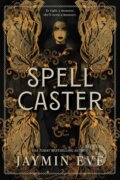 Kniha: Spellcaster (Jaymin Eve). Mira Books, 2025