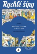 Kniha: Rychlé šípy - sběratelské vydání - 4. díl (Jaroslav Foglar). Albatros SK, 2025
