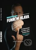 Kniha: Funkční hlava (Adam Truhlář). Theta Mindset, 2024