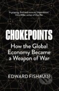 Kniha: Chokepoints (Edward Fishman). Elliott and Thompson, 2025
