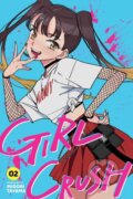 Kniha: Girl Crush, Vol. 2 (Midori Tayama). Viz Media, 2025