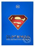 Kniha: Superman: The Definitive History (Edward Gross a Robert Greenberger). Insight, 2024