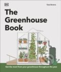 Kniha: Greenhouse Book (Tom Brown). Dorling Kindersley, 2025