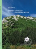 Kniha: Klenot divočiny nad Bobrovcom (Ján Hlavčo). A-knihy, 2025