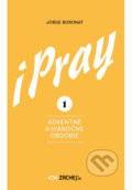 Kniha: iPray 1: Adventné a Vianočné obdobie (Jorge Boronat). Zachej, 2025
