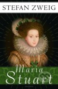 Kniha: Maria Stuart (Stefan Zweig). Anaconda, 2019