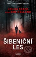 Kniha: Šibeniční les (Sam Holland). Kalibr, 2026