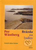 Brázda za loďou - Per Wästberg, 2006
