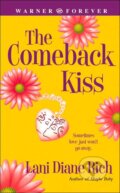 Kniha: The Comeback Kiss (Lani Diane Rich). Time warner, 2006