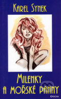 Kniha: Milenky a mořské panny (Karel Synek). Epocha, 2006