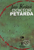 Doktor Petarda - Jan Krůta, Epocha, 2006