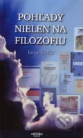 Kniha: Pohľady nielen na filozofiu (Karol Kollár). Infopress, 2006