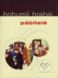 Pábitelé - Bohumil Hrabal, 2006