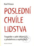 Kniha: Poslední chvíle lidstva (Karl Kraus). Společnost pro odbornou literaturu, Barrister & Principal, 2006