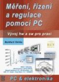 Měření, řízení a regulace pomocí PC - Burkhard Kainka, BEN - technická literatura, 2003