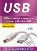 USB - měření, řízení a regulace pomocí sběrnice USB - Burkhard Kainka, 2002