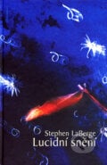 Lucidní snění - Stephen LaBerge, DharmaGaia, 2006
