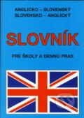 Anglicko-slovenský a slovensko-anglický slovník pre školy a dennú prax, Knižné centrum, 2007