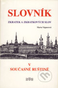 Slovník zkratek a zkratkových slov v současné ruštině - Marta Vágnerová, J&M Písek, 2001