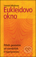 Eukleidovo okno - Leonard Mlodinow, 2007