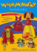 Kniha: Vystrihovačky - Snehulienka (Svojtka&Co.). Svojtka&Co., 2007