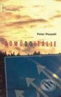 Kniha: Domů do Itálie (Peter Pezzelli). Olympia, 2007