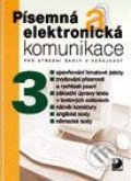 Písemná a elektronická komunikace 3 - Jiří Kroužek, Olga Kuldová, Fortuna, 2007
