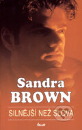 Kniha: Silnější než slova (Sandra Brown). Ikar CZ, 2004