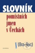 Slovník pomístních jmen v Čechách II (B-Bau) - Jana Matúšová a kol., Academia, 2007