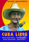 Cuba Libre + DVD - Petr Horký, Miroslav Náplava, Jota, 2007