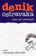 Kniha: Denik Ostravaka 2 (Ostravak Ostravski). Repronis, 2007