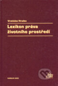 Kniha: Lexikon práva životního prostředí (Vratislav Hradec). Eurolex Bohemia, 2005