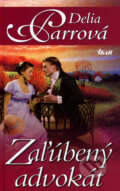 Kniha: Zaľúbený advokát (Delia Parrová), 2007