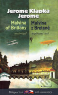 Kniha: Malvina of Brittany / Malvína z Bretaně (Jerome Klapka Jerome). Garamond, 2007