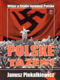 Kniha: Polské tažení (Janusz Piekalkiewicz). Naše vojsko CZ, 2007