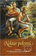 Kniha: Nektar pokynů : sláva Śr? Guruovi a Śr? Gaur?ńgovi : autorizované české vydání Śr? Upadeś?mrty Śr?ly R?py Gosv?m?ho s původními sanskrtskými texty, přepisem do latinského písma, českými synonymy, p... (A. Č. Bhaktivédanta Swami Prabhupáda). , 2018