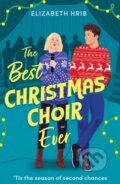 Kniha: The Best Christmas Choir Ever (Elizabeth Hrib). HarperCollins Publishers, 2025