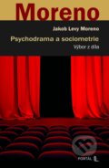 Kniha: Psychodrama a sociometrie (Jakob Levy Moreno). Portál, 2025