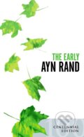 Kniha: The Early Ayn Rand (Ayn Rand). , 2005