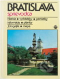 Kniha: Bratislava : sprievodca : história, vychádzky, pamiatky, informácie, plánky, fotografie, mapa (Helena Navrátilová a Vladimír Hančin). , 1989