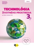 Kniha: Technológia životného prostredia 3. časť (Anna Ďuricová, Emília Hroncová a Juraj Ladomerský). Expol Pedagogika, 2025